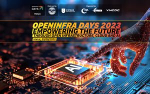 OpenInfra Days Vietnam 2023 Su kien cong nghe mang tinh toan cau chinh thuc quay tro lai Viet Nam