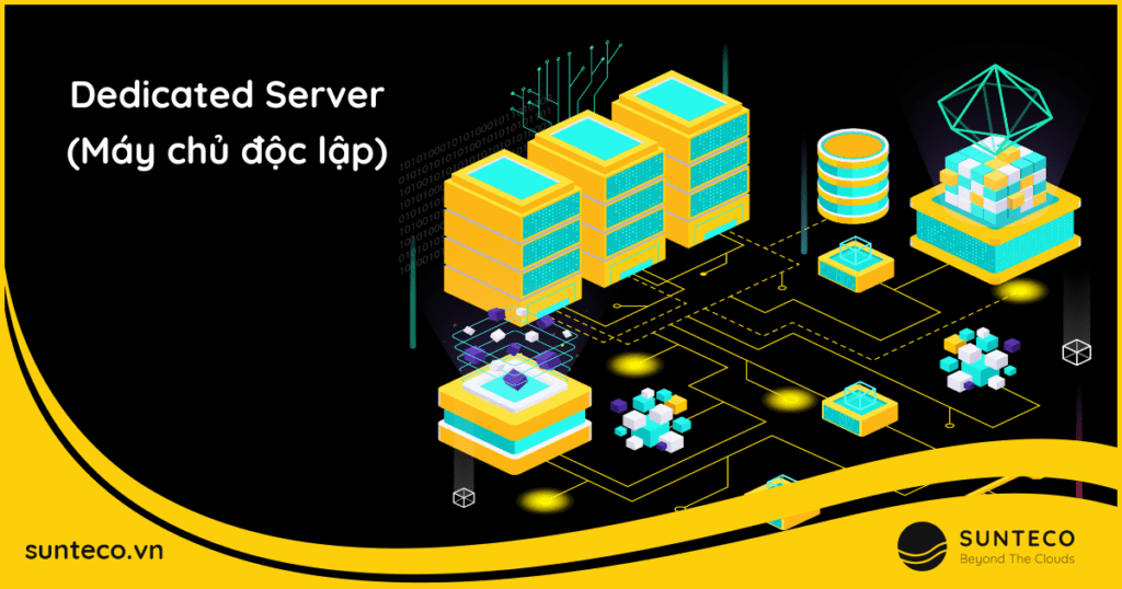 Dedicated server - Máy chủ độc lập