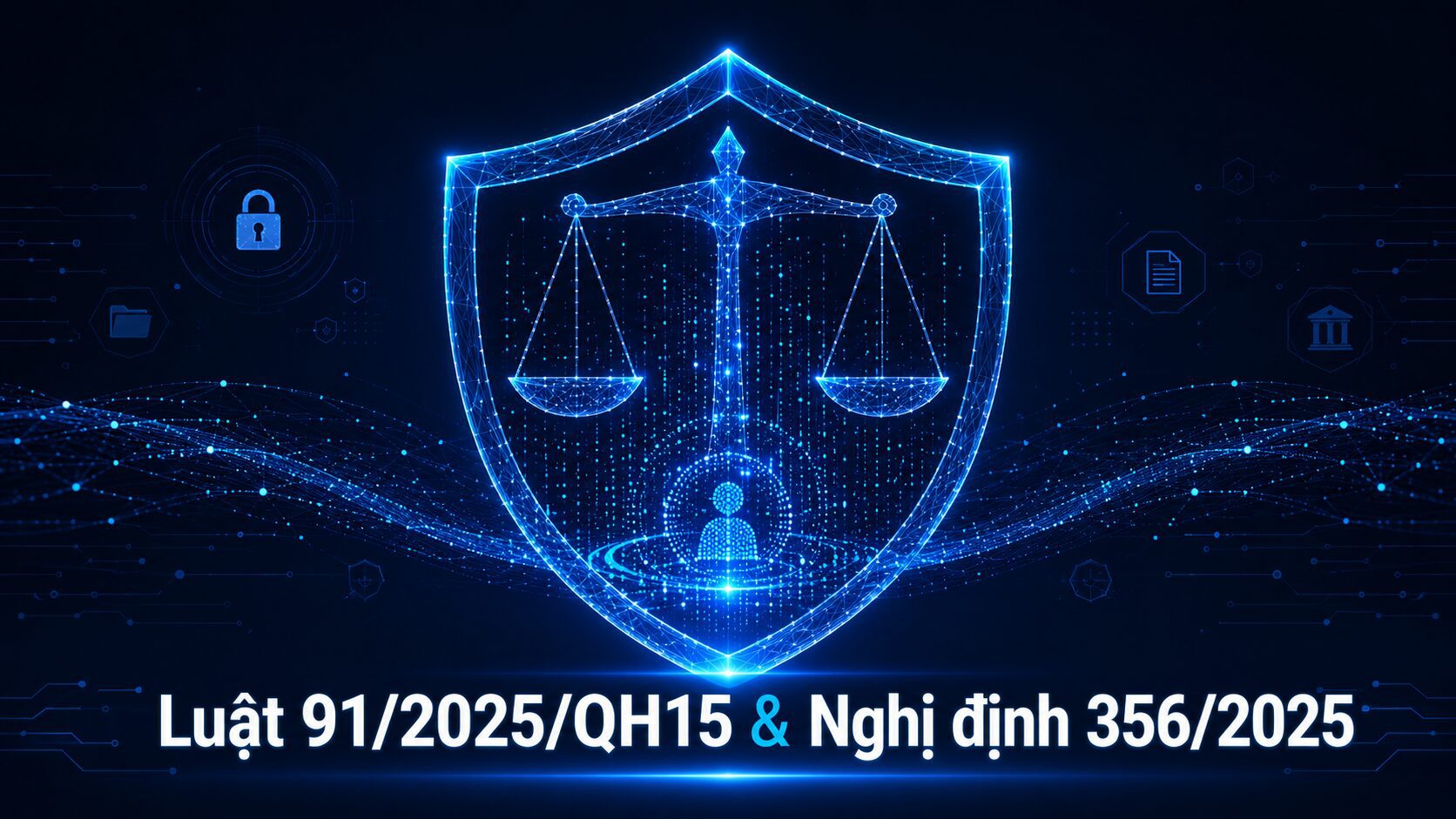 Luật 91 2025 QH15 & Nghị định 356 2025