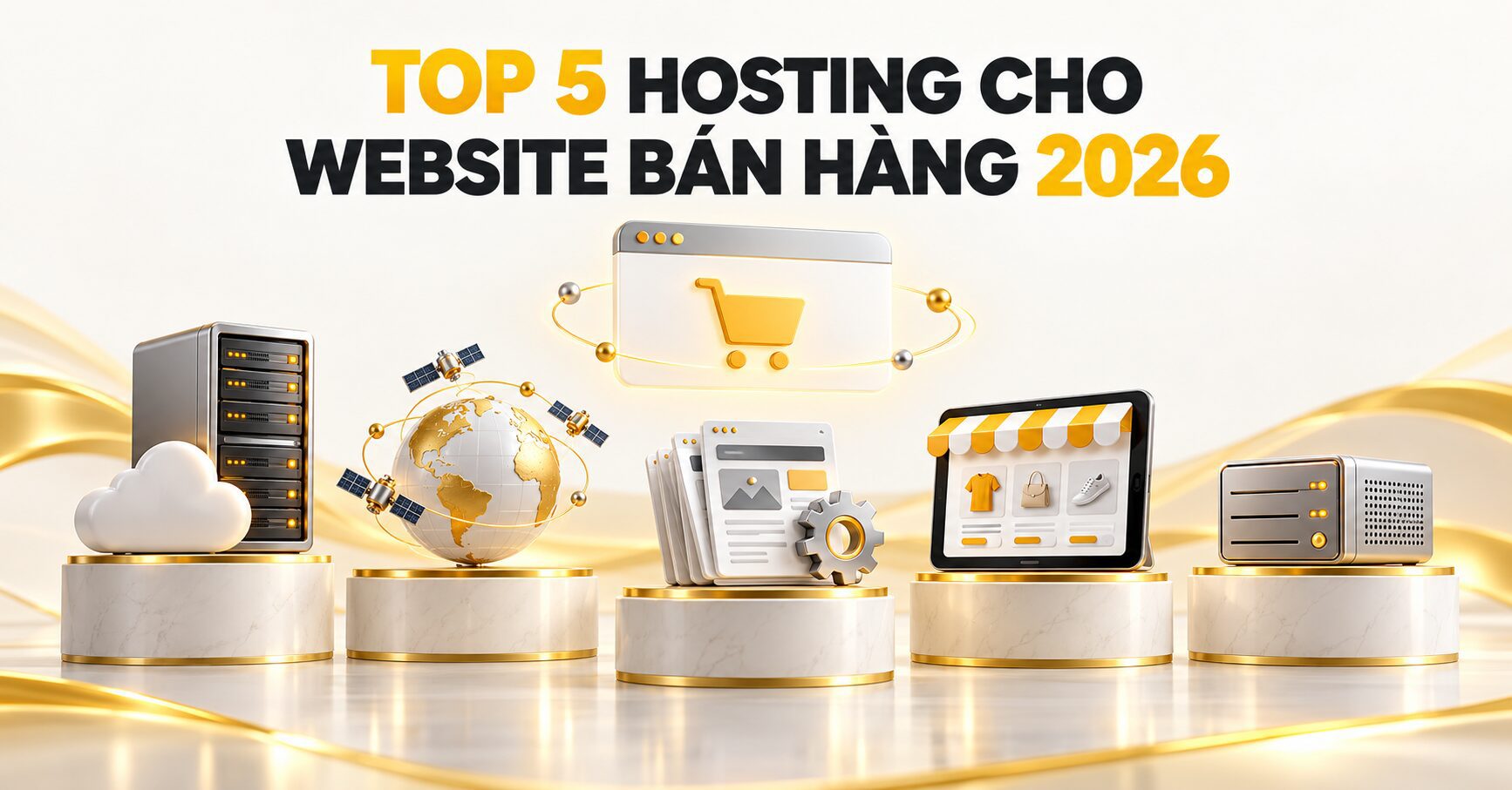 Top 5 giải pháp hosting cho website thương mại điện tử tại Việt Nam 2026