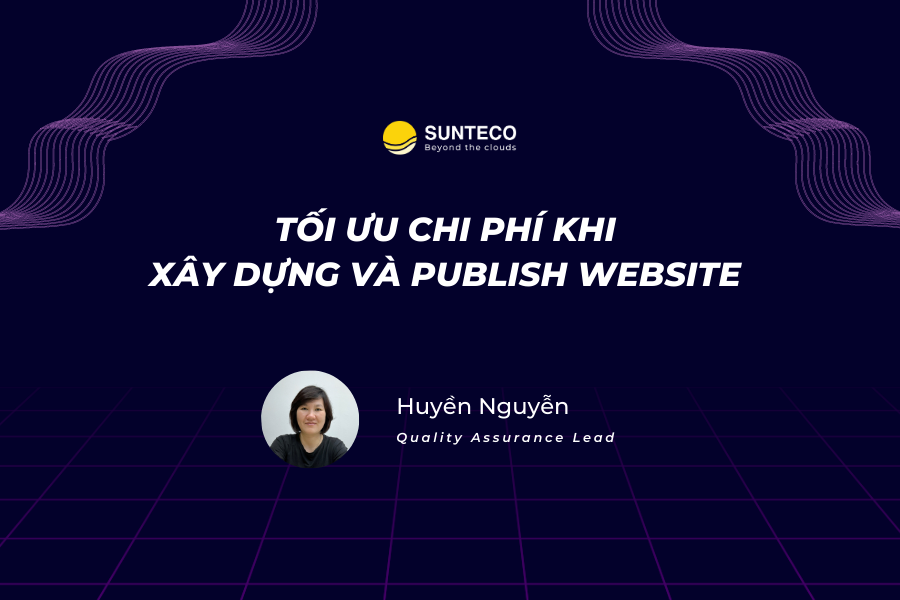 sunteco-cloud-toi-uu-chi-phi-khi-xay-dung-va-publish-website