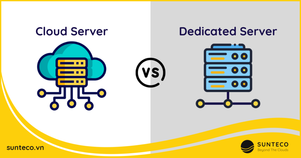 Phân biệt Cloud server và Dedicated server