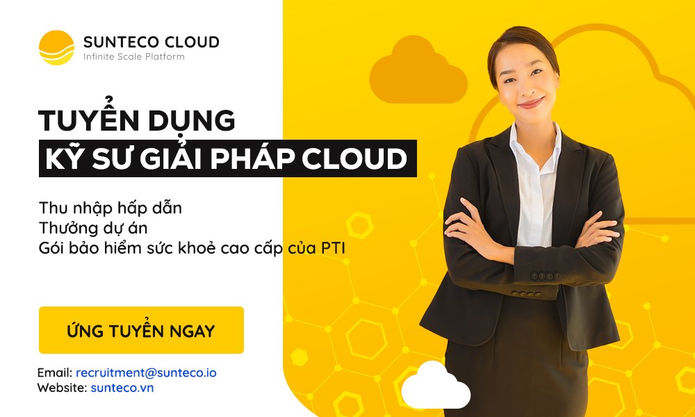 TUYỂN DỤNG TƯ VẤN GIẢI PHÁP CLOUD